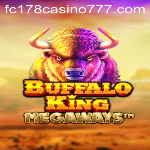 BuffaloKing: An Ultimate Guide to Thriving in the FC178 Casino 777 Landscape